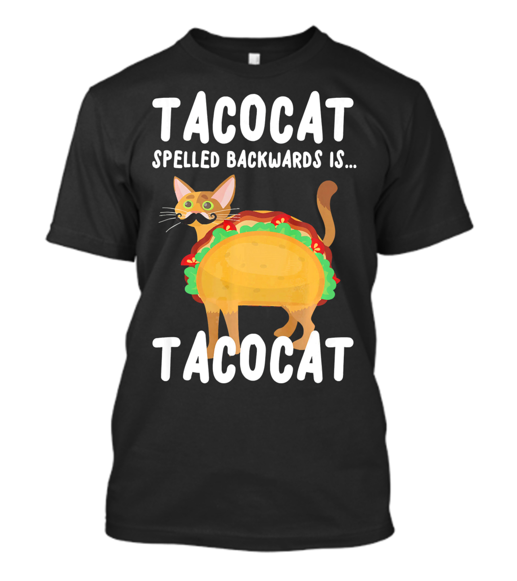 Taco Cat Palindrome Humor: Tacocat Spelled Backwards Is Tacocat T-Shirt