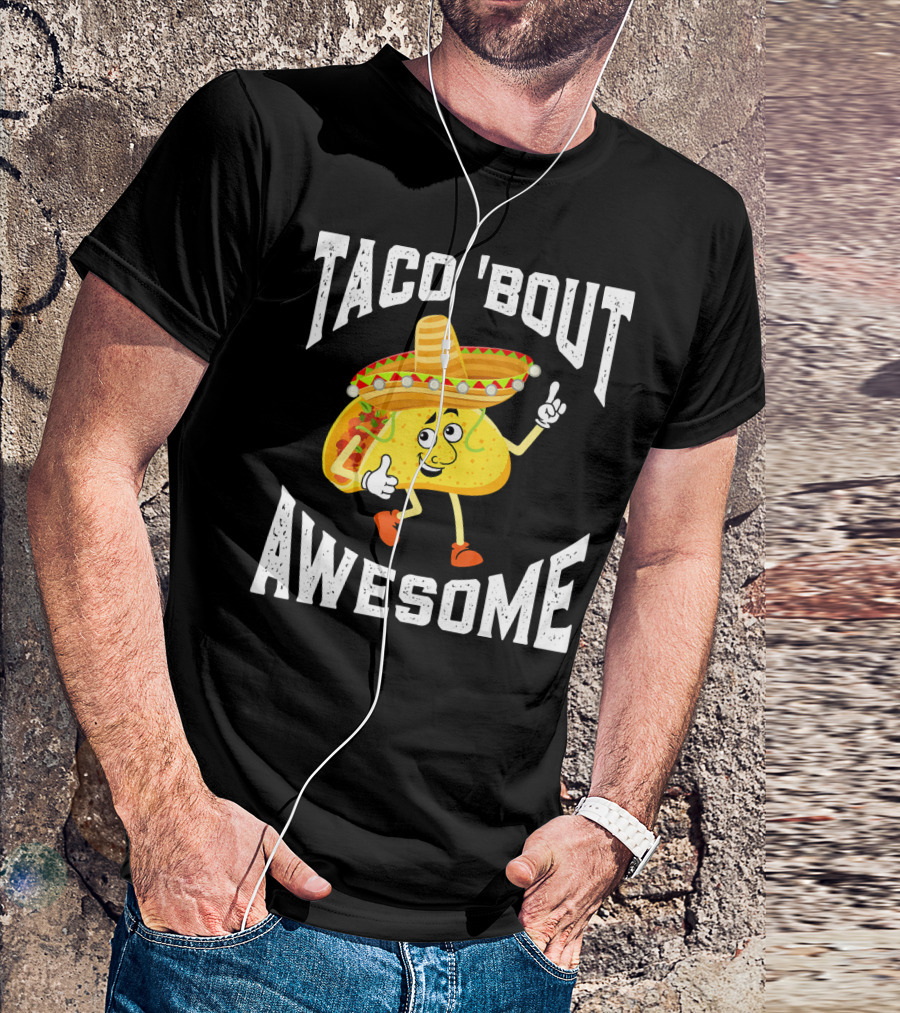 TACO 'Bout Awesome Mexican Taco Lover Sombrero Cartoon T-Shirt