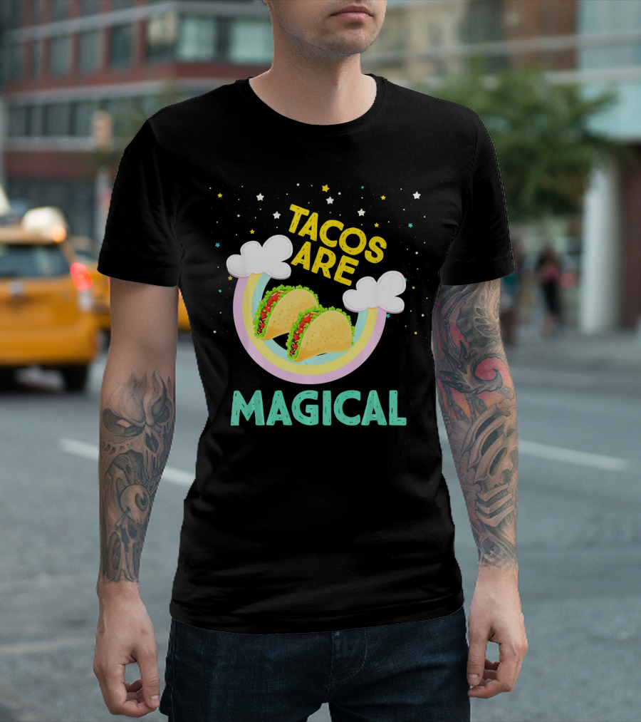 Magical Tacos Are Yummy Taco Lover Snack With Rainbow Clouds And Stars T-Shirt