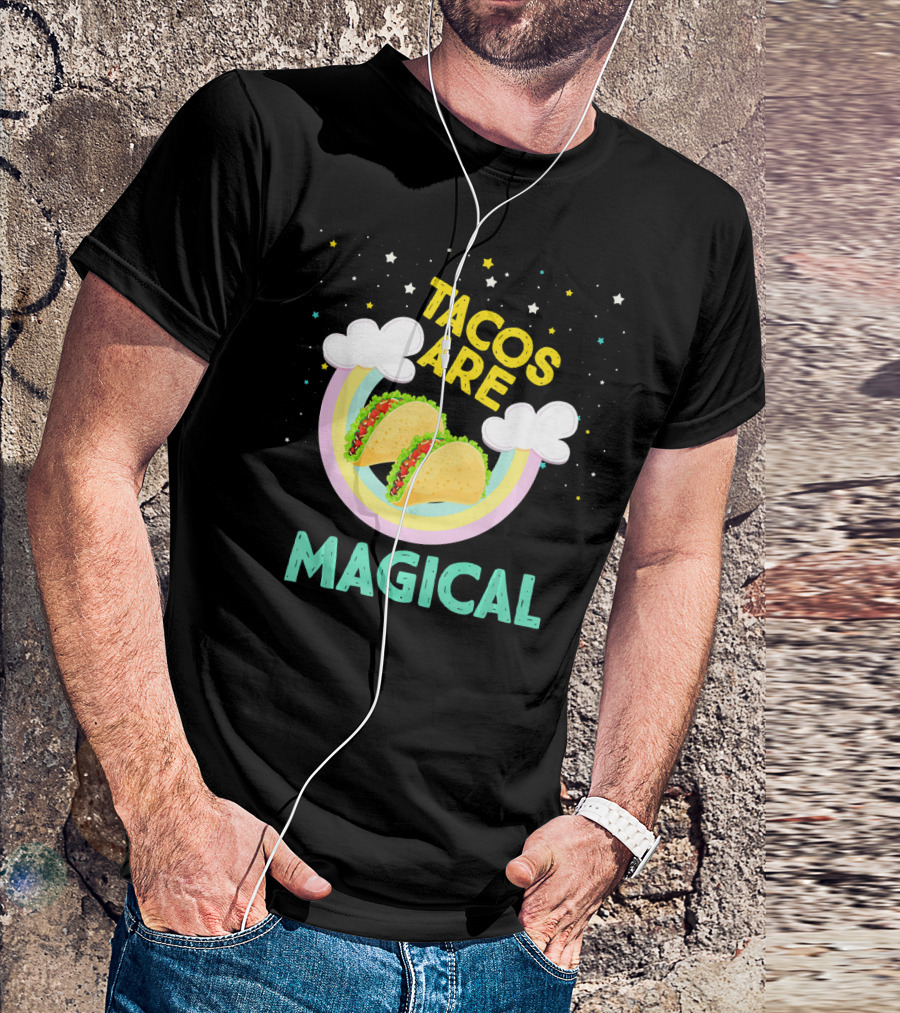 Magical Tacos Are Yummy Taco Lover Snack With Rainbow Clouds And Stars T-Shirt