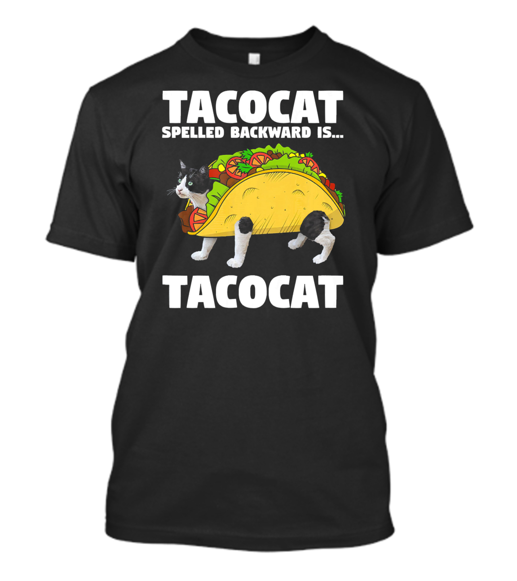 Taco Cat Spelled Backward Is Tacocat T-Shirt