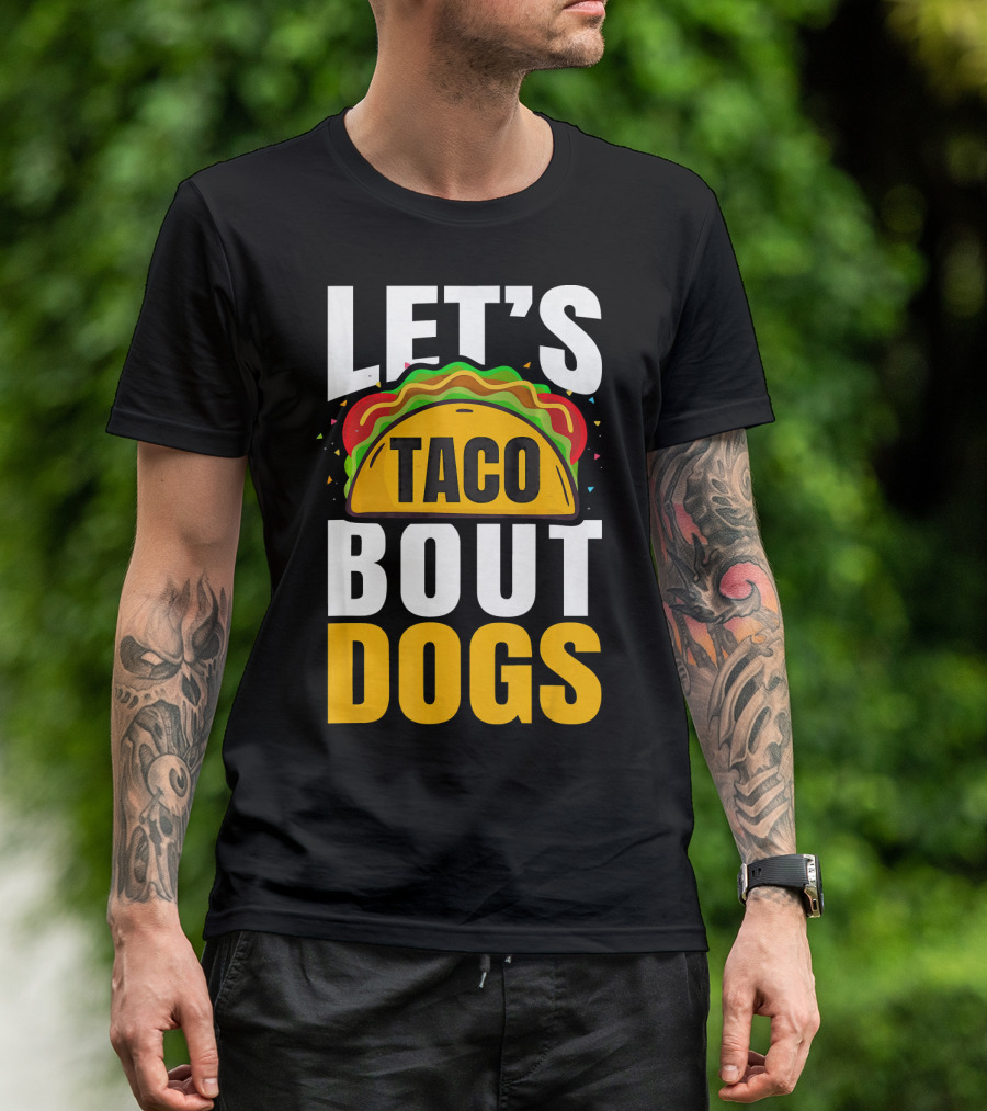 Let's Taco Bout Dogs Puppy Pet Mexican T-Shirt