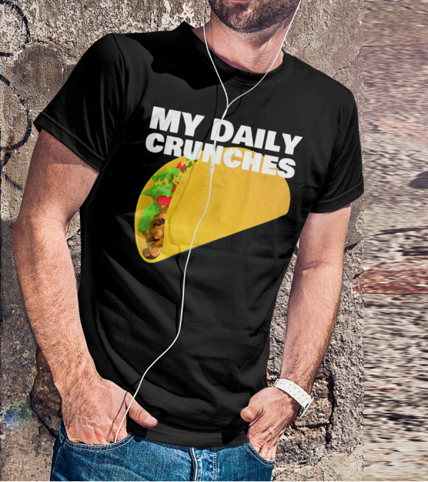 My Daily Crunches Taco Fitness Workout Tacos T-Shirt