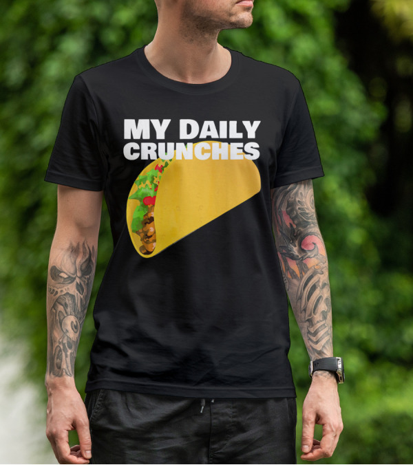 My Daily Crunches Taco Fitness Workout Tacos T-Shirt