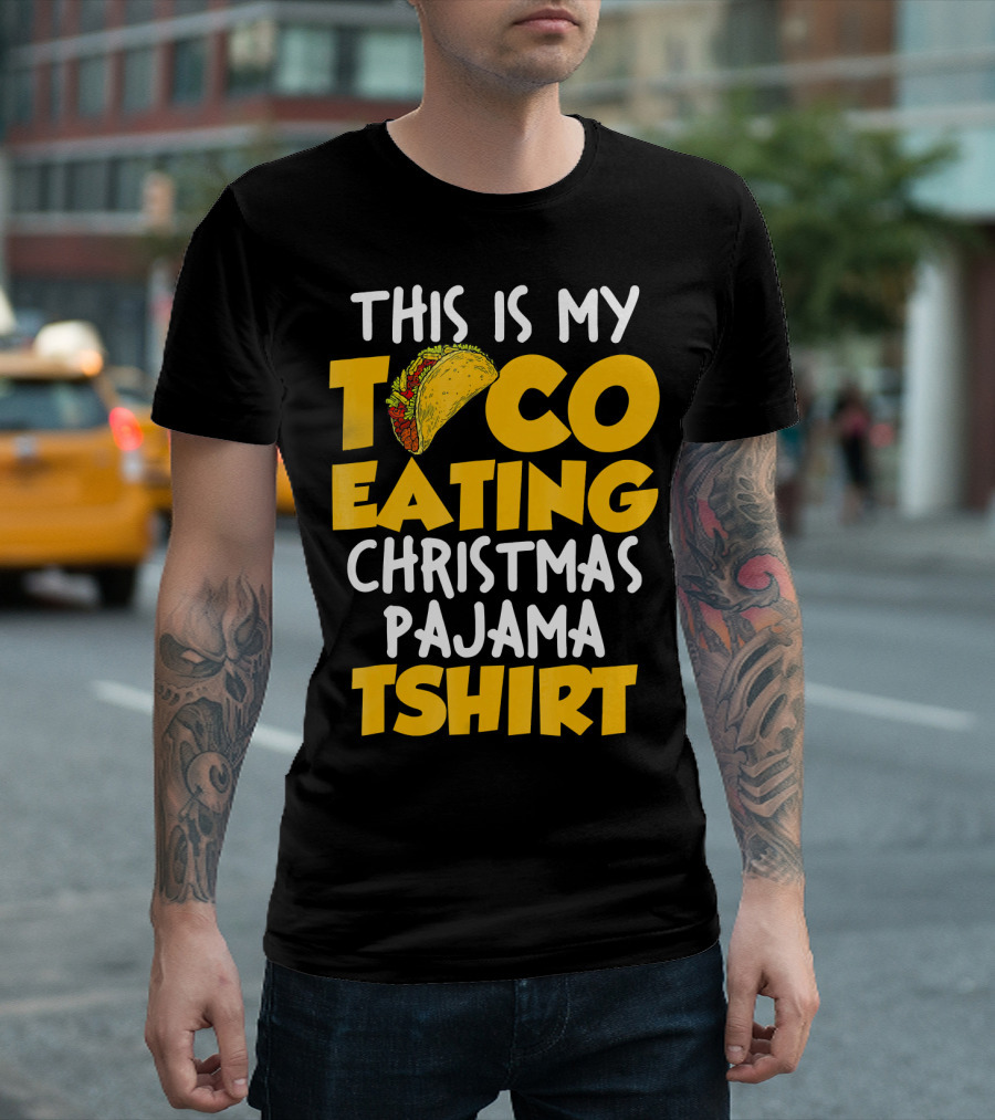 This Is My Taco Eating Christmas Pajama Tshirt T-Shirt
