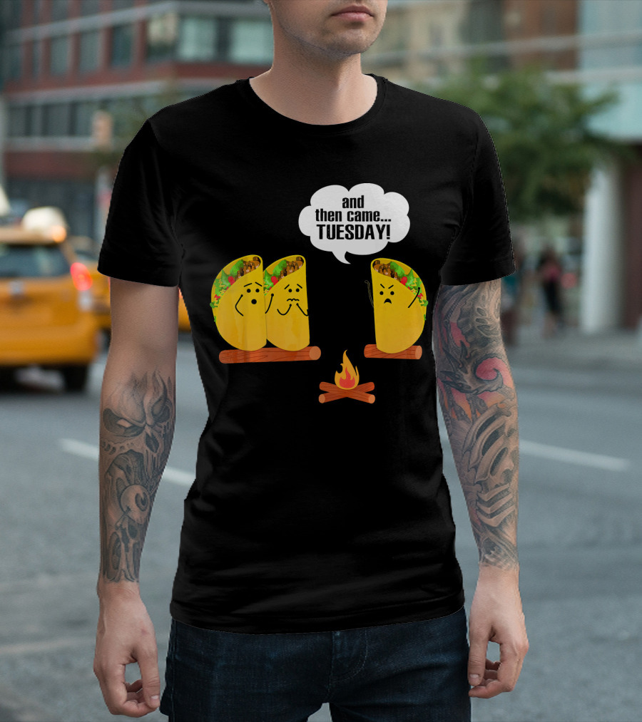And Then Came Tuesday Taco Scary Story Campfire Scene T-Shirt
