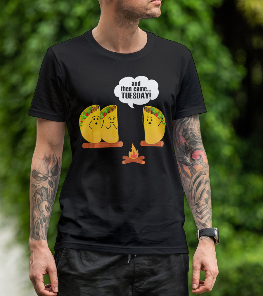 And Then Came Tuesday Taco Scary Story Campfire Scene T-Shirt