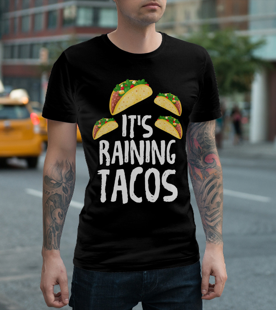 It's Raining Tacos Funny Food T-Shirt