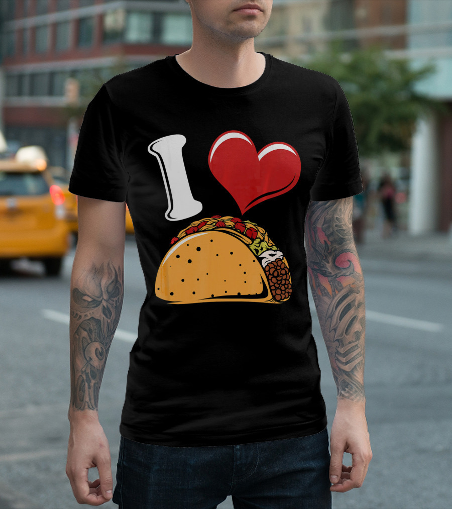 Funny I Love Tacos I Heart Tacos Lover I ❤️ Tacos T-Shirt