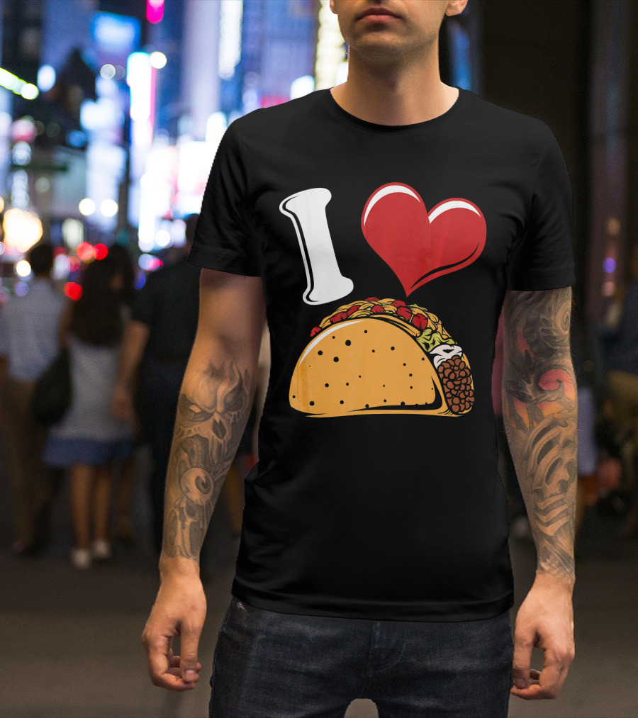 Funny I Love Tacos I Heart Tacos Lover I ❤️ Tacos T-Shirt