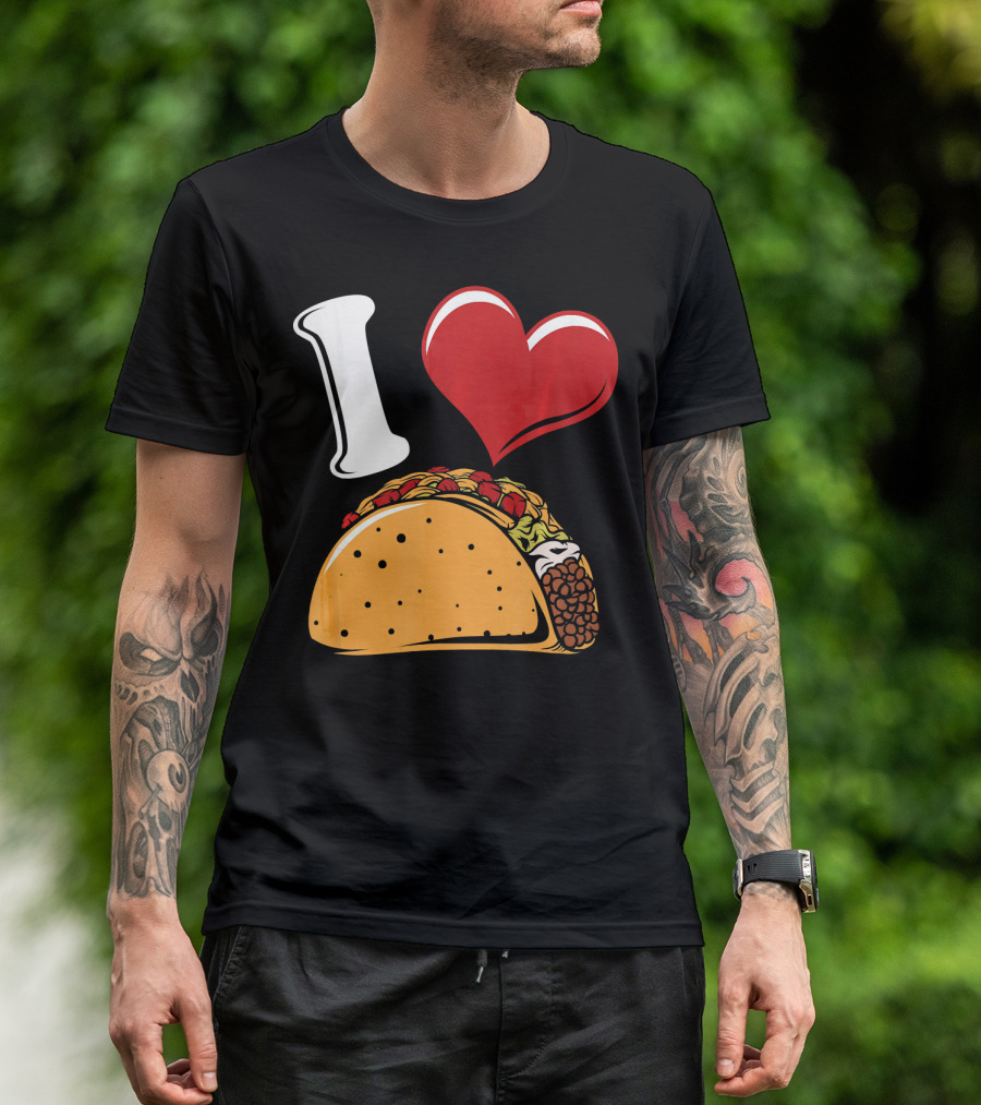 Funny I Love Tacos I Heart Tacos Lover I ❤️ Tacos T-Shirt
