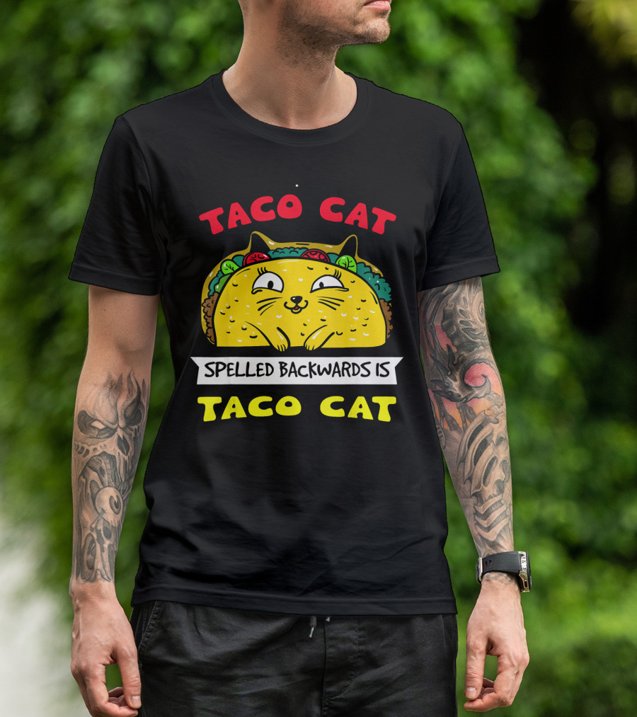 Taco Cat Spelled Backwards Is Taco Cat Funny Kitty Taco T-Shirt