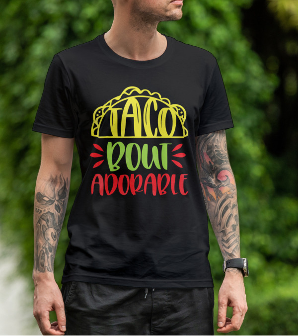 Taco Bout Adorable Cute Baby T-Shirt