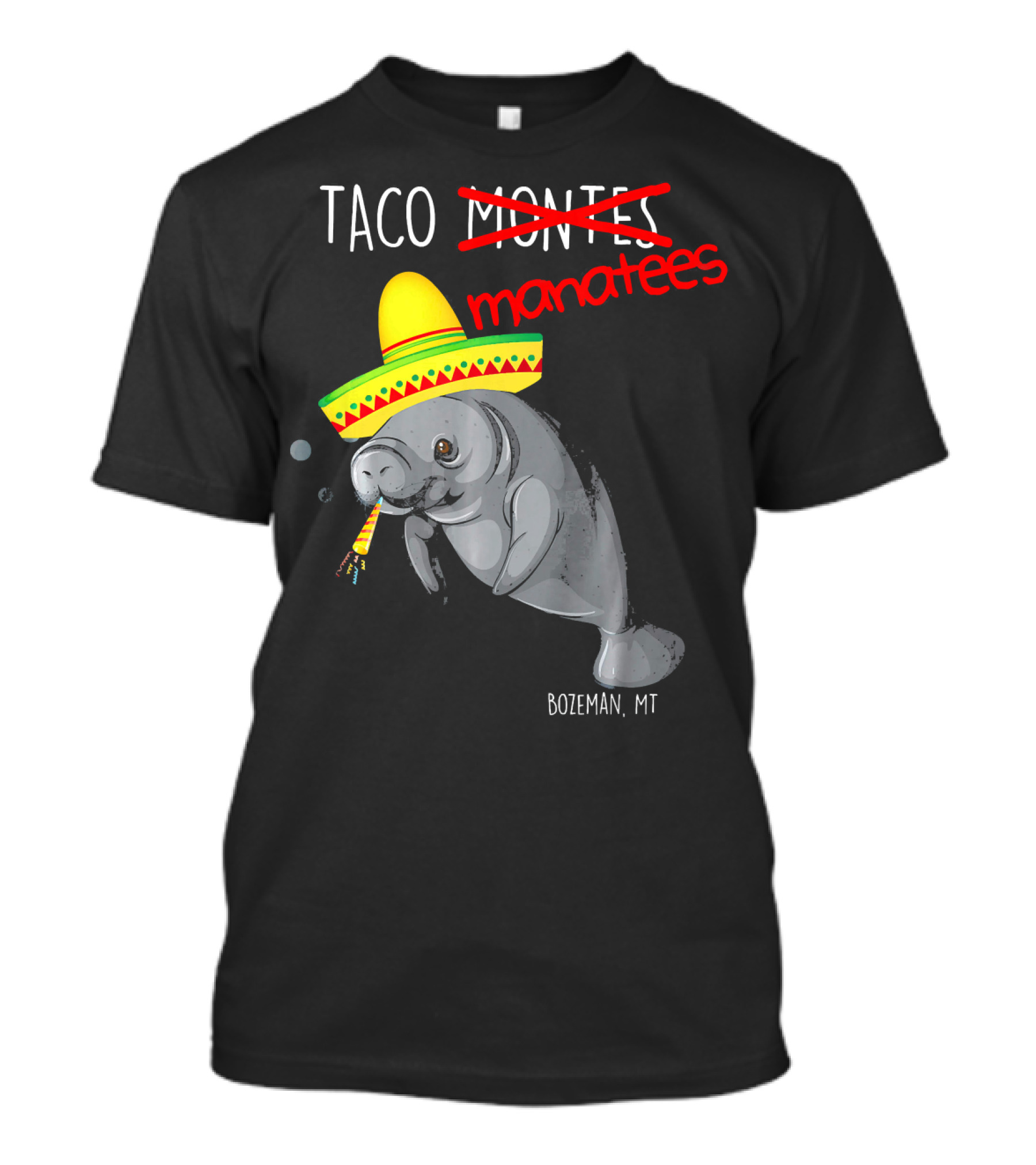 Taco Manatees Bozeman MT T-Shirt