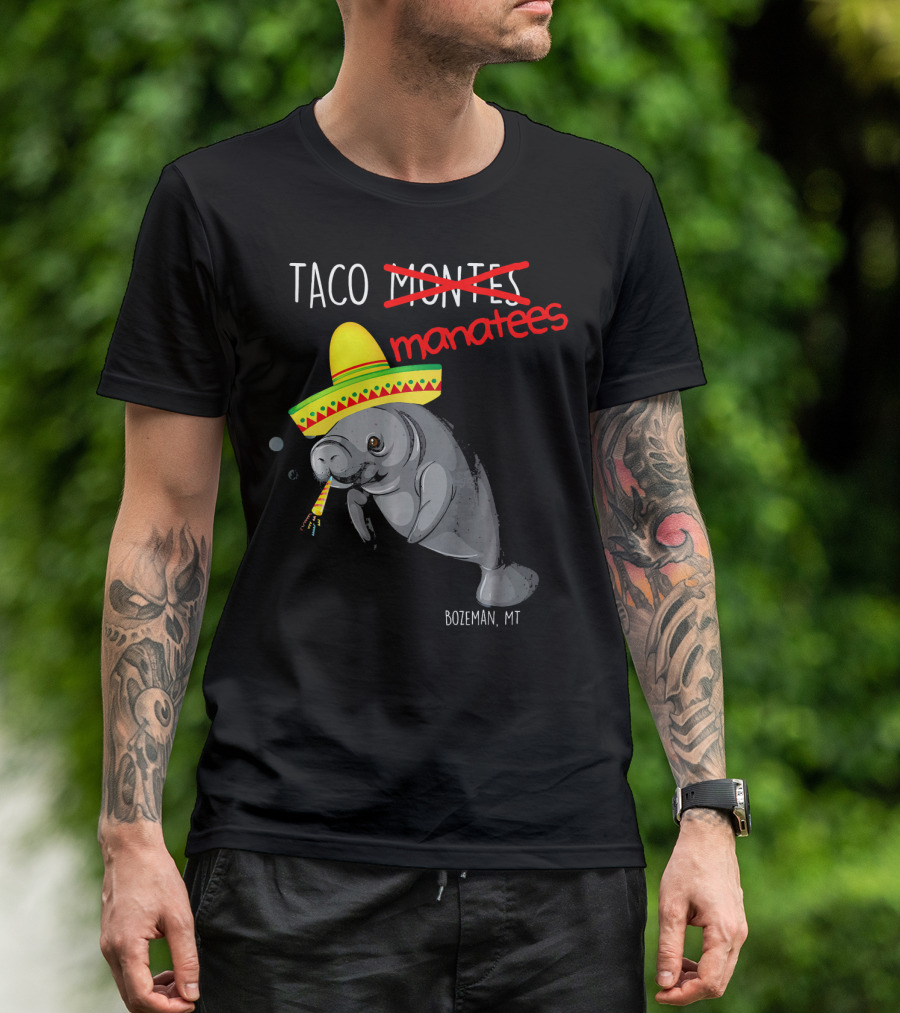 Taco Manatees Bozeman MT T-Shirt