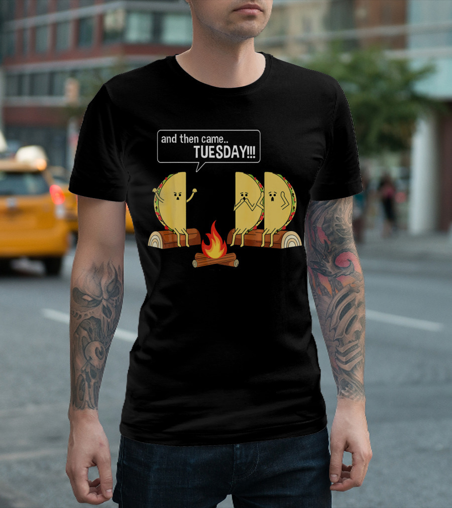 Tacos Tell Scary Story Around Campfire About Tuesday T-Shirt