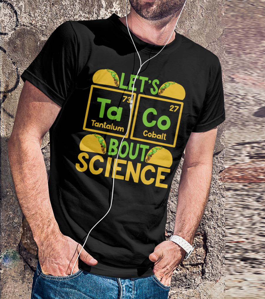 Let's Taco Bout Science Tantalum Cobalt Periodic Table T-Shirt
