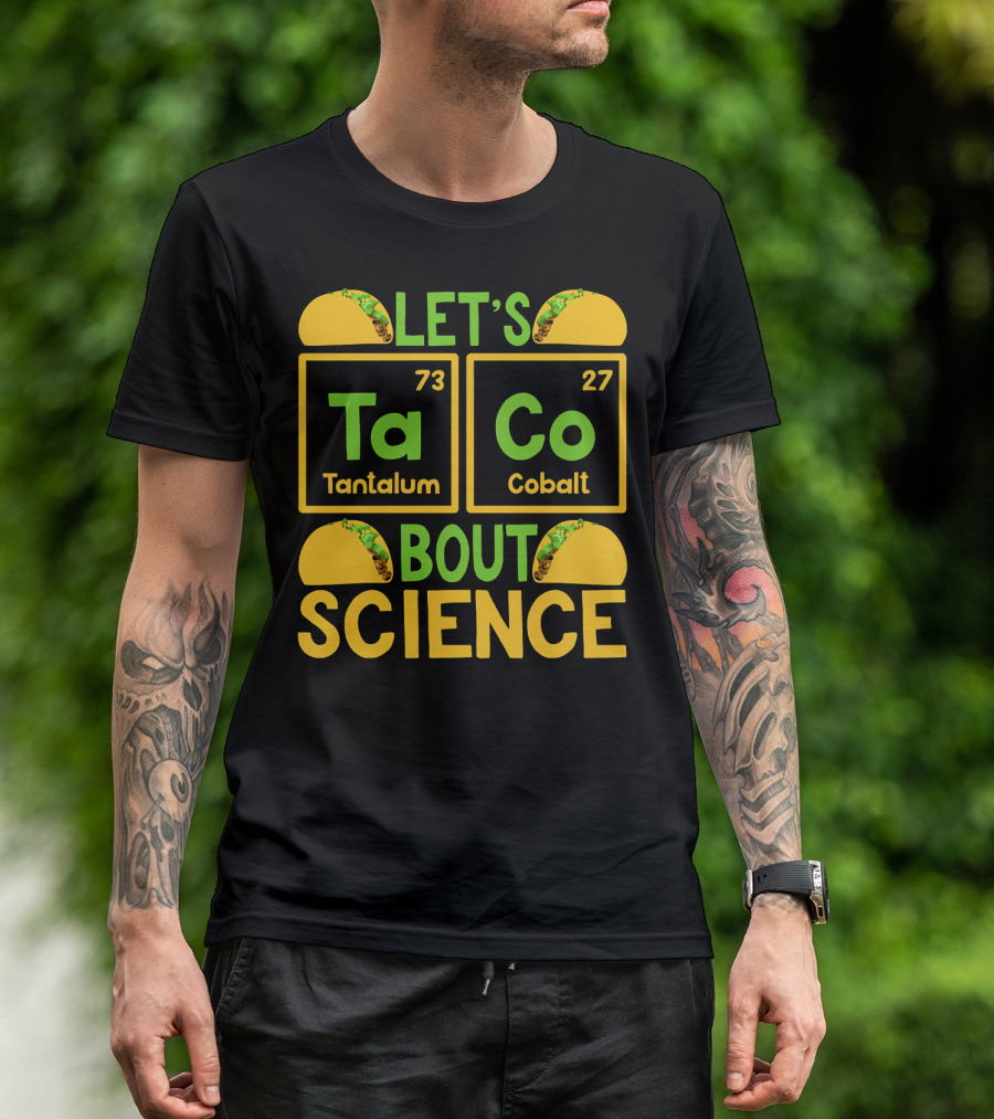 Let's Taco Bout Science Tantalum Cobalt Periodic Table T-Shirt