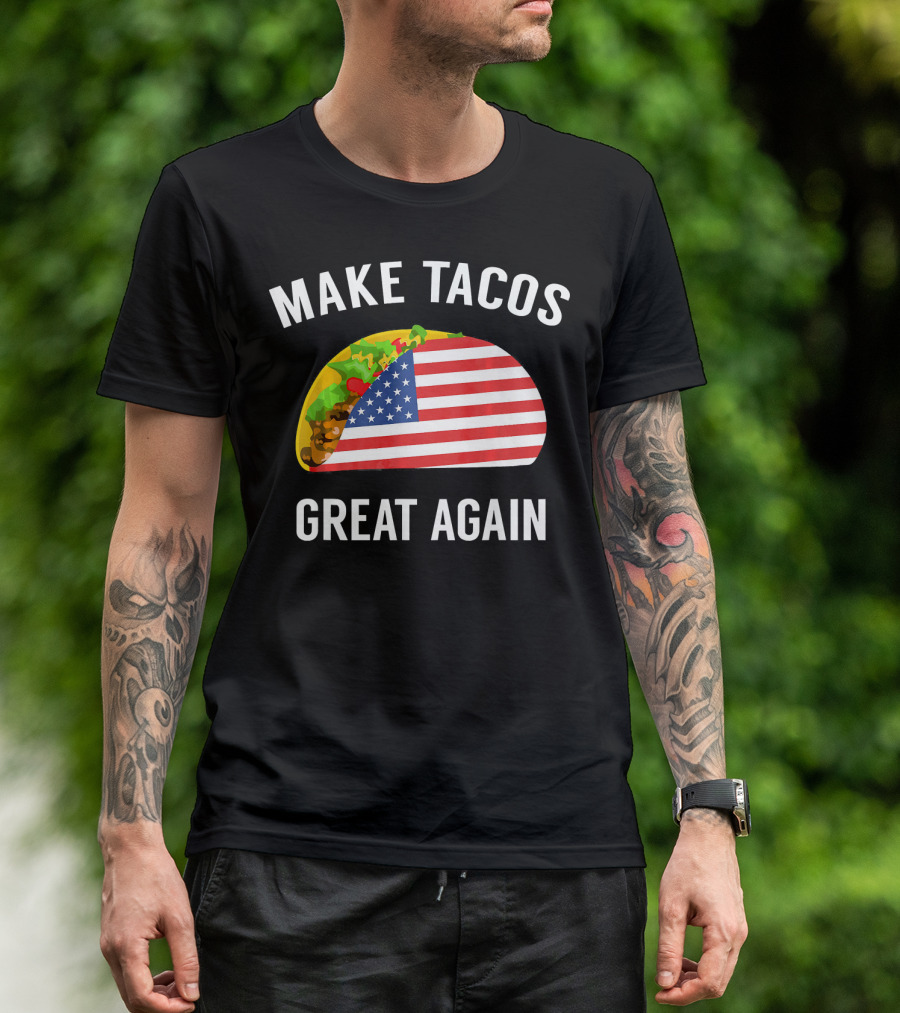 Make Tacos Great Again Funny Taco With American Flag T-Shirt