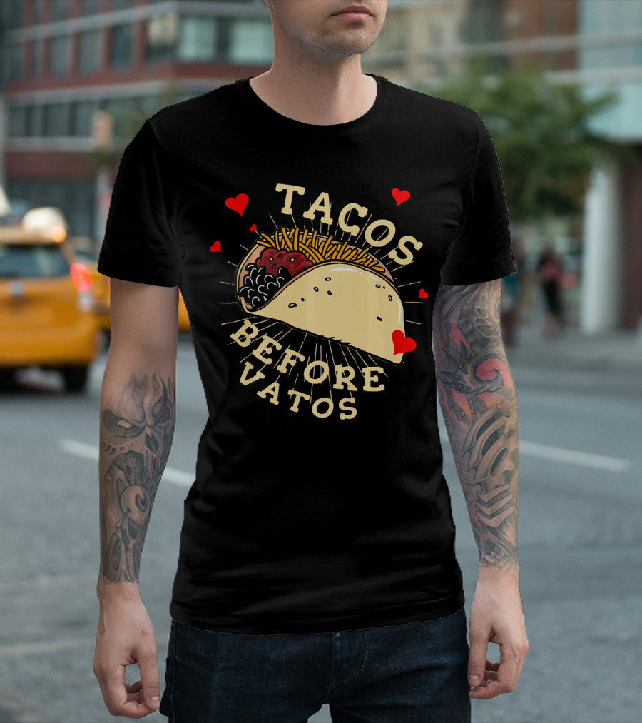 Tacos Before Vatos Funny Gym Food With Hearts T-Shirt