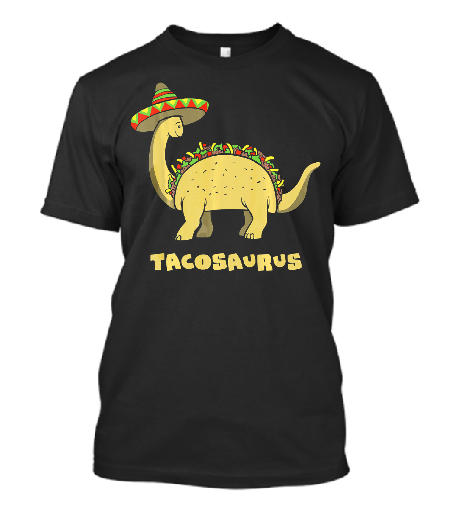 Tacosaurus Dinosaur Wearing Sombrero With Taco Shell Body T-Shirt