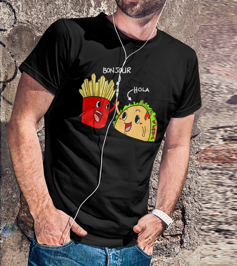 Bonjour Hola French Fries Taco Duo T-Shirt