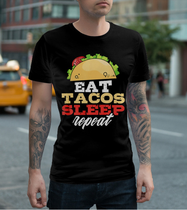 Eat Tacos Sleep Repeat Junk Food Cycle T-Shirt