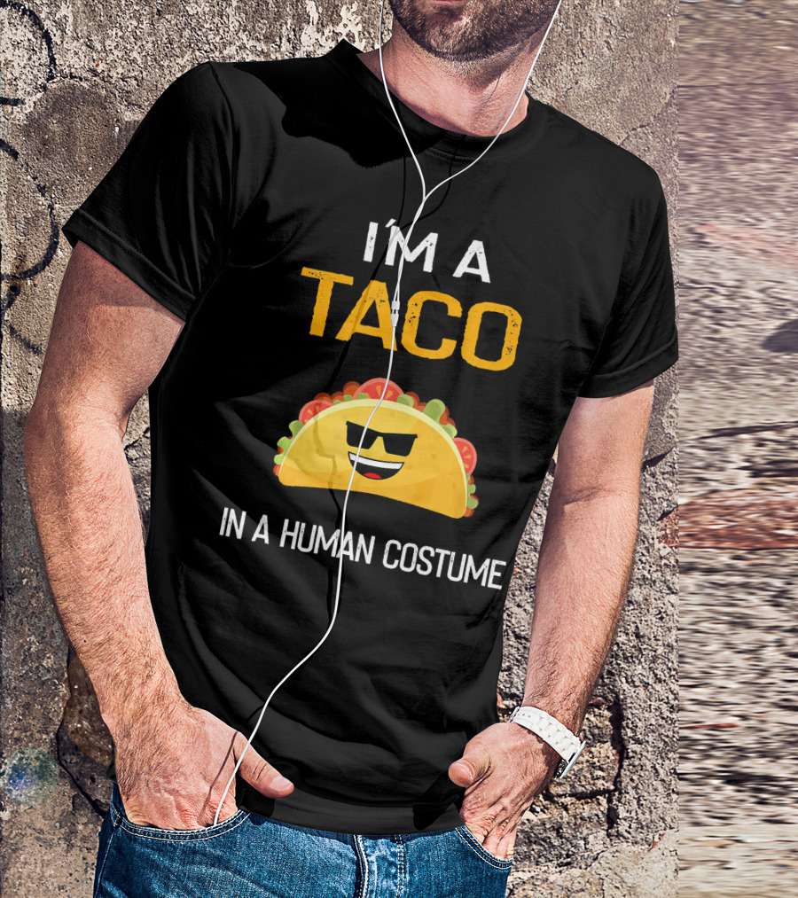 I'm A Taco In A Human Costume With Sunglasses And Smile Emoji T-Shirt