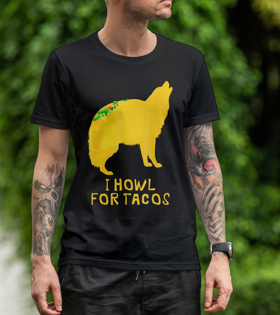 I Howl For Tacos Funny Taco Tuesday T-Shirt