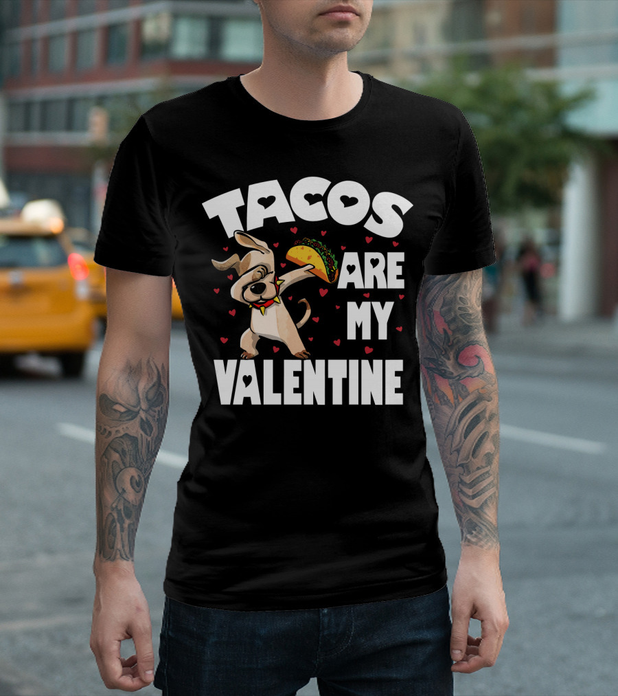 Tacos Are My Valentine Dabbing Dog with Hearts and Taco T-Shirt