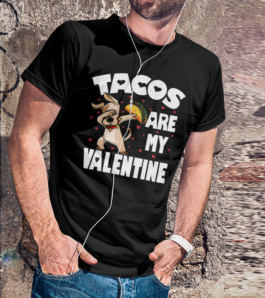 Tacos Are My Valentine Dabbing Dog With Hearts And Taco T-Shirt