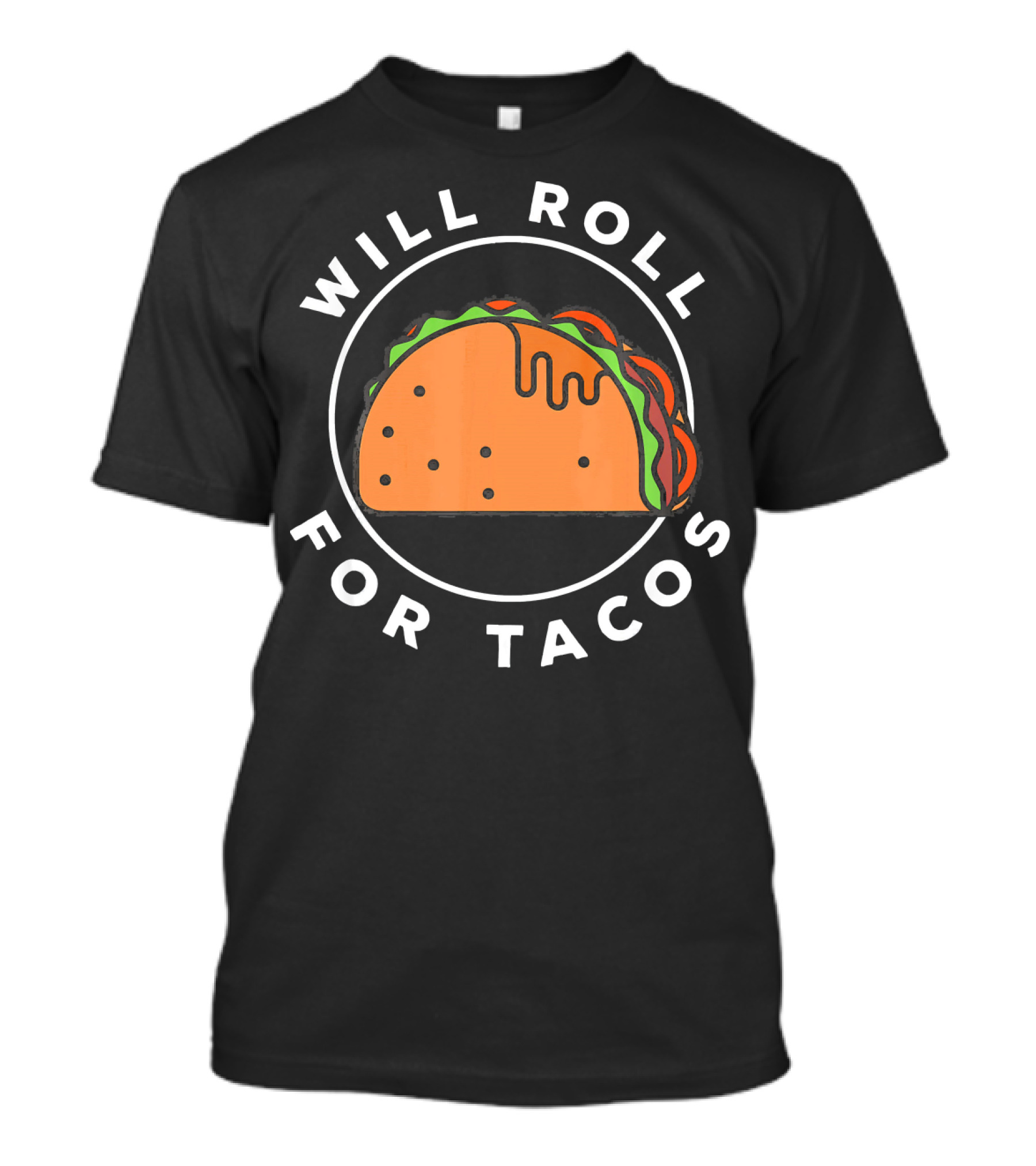Will Roll For Tacos Funny Brazilian Jiu Jitsu T-Shirt