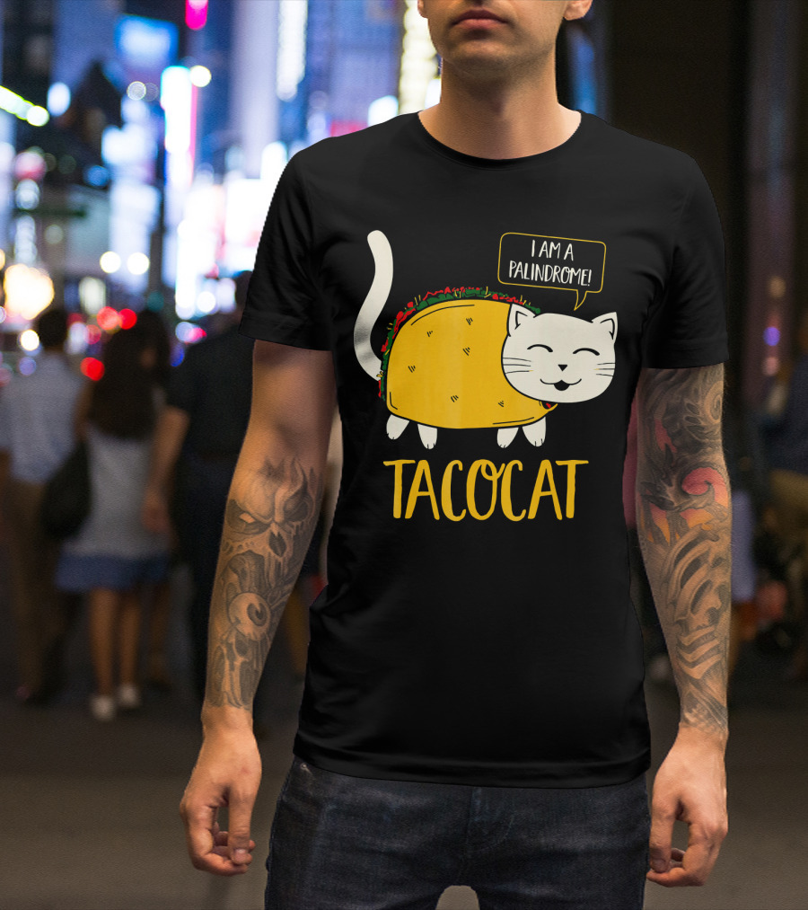 Tacocat I Am A Palindrome Cat Tacos T-Shirt