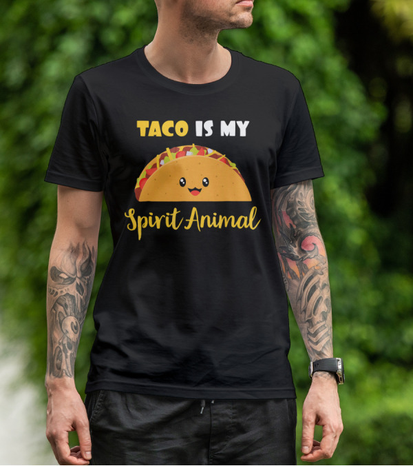 Taco Is My Spirit Animal Cute And Funny Food Lover T-Shirt