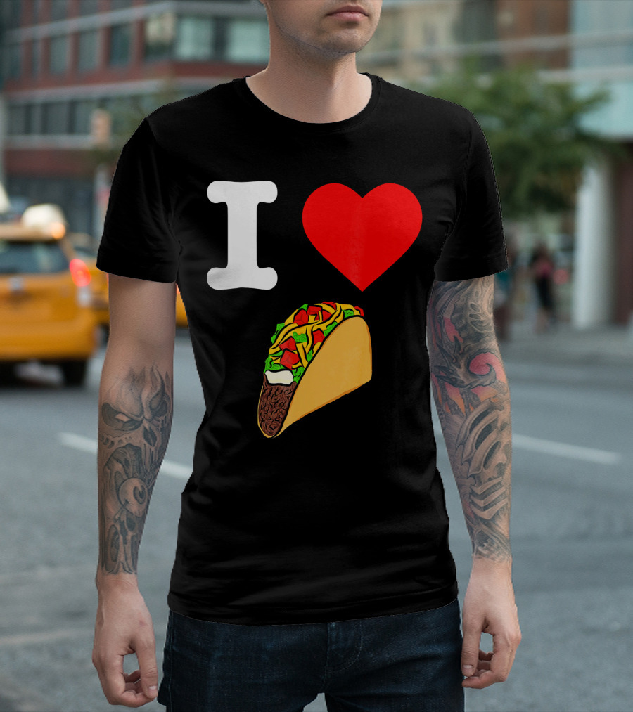 I Love Tacos I Heart Taco Tuesdays Taco I ❤️ 🌮 T-Shirt