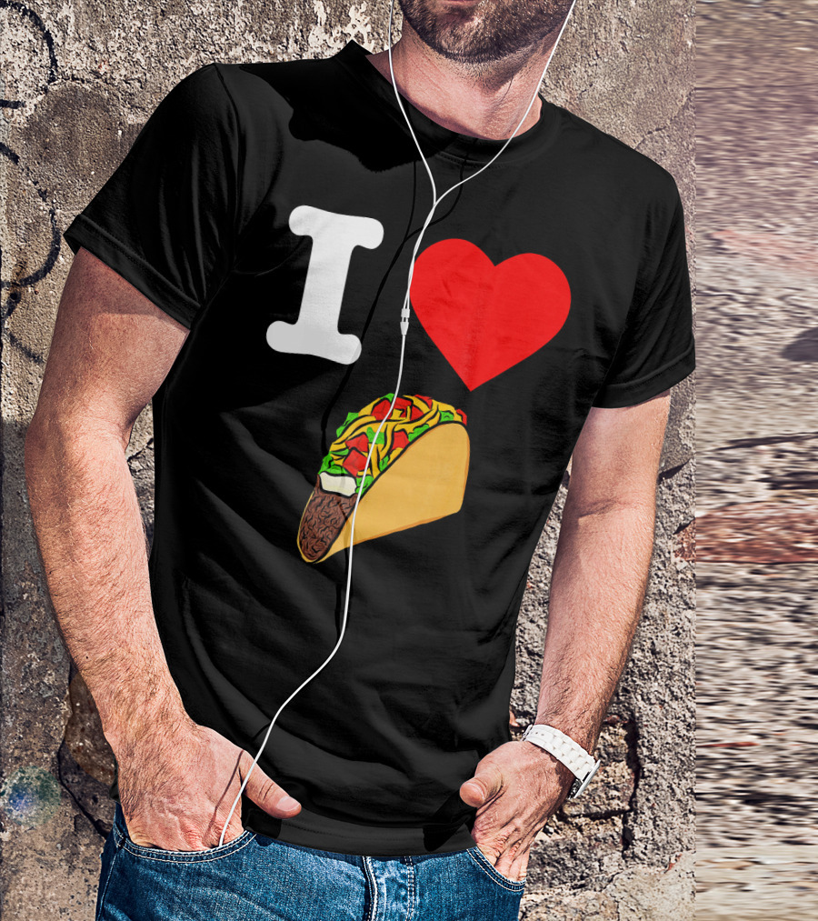 I Love Tacos I Heart Taco Tuesdays Taco I ❤️ 🌮 T-Shirt