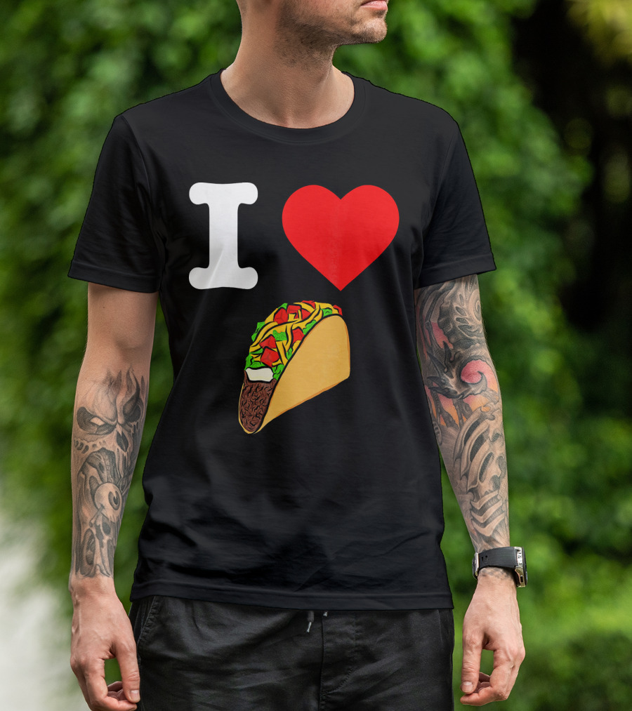 I Love Tacos I Heart Taco Tuesdays Taco I ❤️ 🌮 T-Shirt