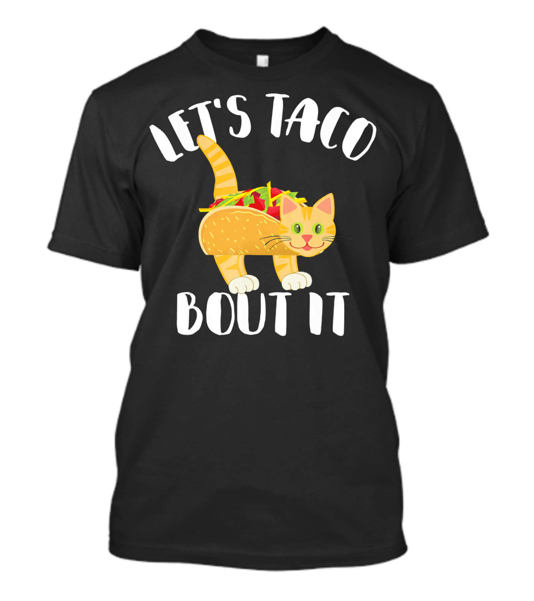 Let's Taco Bout It Cat Taco Humor T-Shirt
