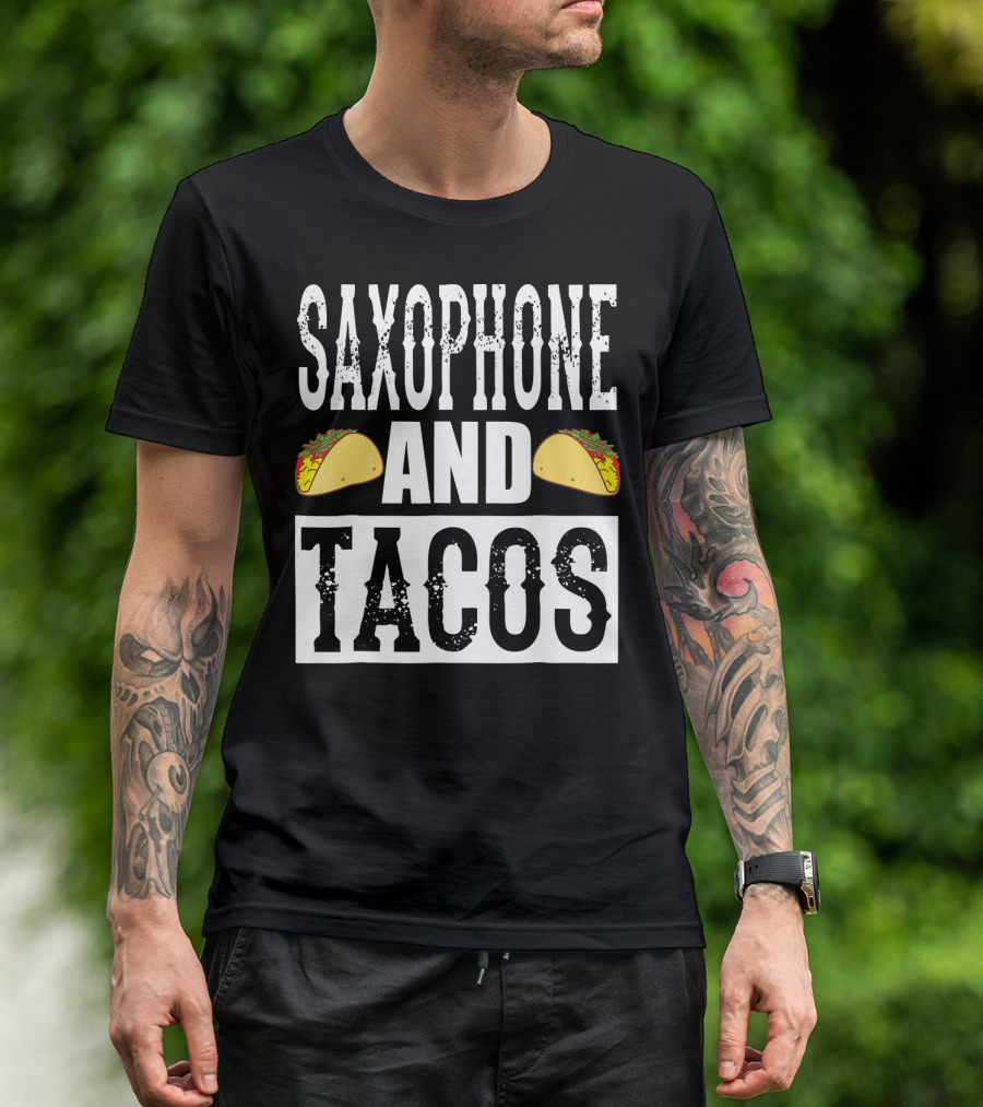 Saxophone And Tacos Funny Taco Band Saxophone And Tacos T-Shirt