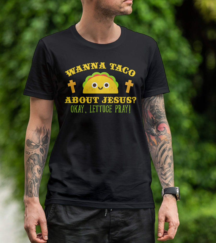 Wanna Taco About Jesus Okay Lettuce Pray Vintage Catholic T-Shirt