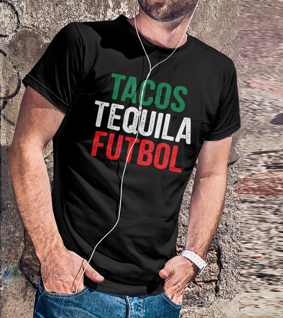 Tacos Tequila Futbol Mexican Soccer Mexi Culture T-Shirt