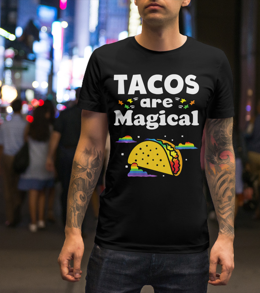 Tacos Are Magical Rainbow Clouds And Tacos T-Shirt