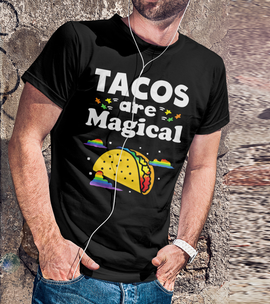 Tacos Are Magical Rainbow Clouds And Tacos T-Shirt