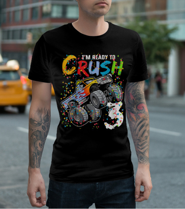 I'm Ready To Crush Colorful Monster Truck With Confetti And Ghostly Number 3 T-Shirt