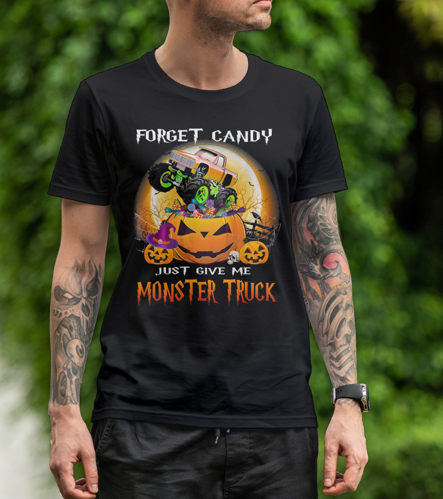 Forget Candy Just Give Me Monster Truck Halloween Pumpkins T-Shirt