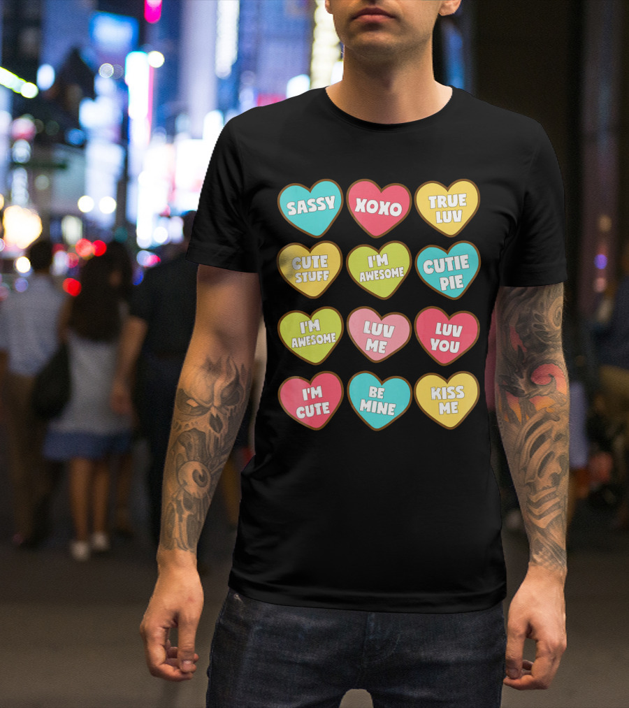 Sassy XOXO True Luv Cute Stuff I'm Awesome Cutie Pie Luv You I'm Cute Be Mine Kiss Me T-Shirt