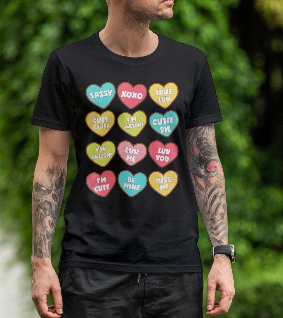 Sassy XOXO True Luv Cute Stuff I'm Awesome Cutie Pie Luv You I'm Cute Be Mine Kiss Me T-Shirt