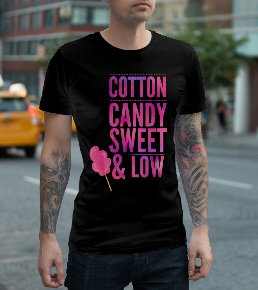Cotton Candy Sweet and Low Funny T-Shirt