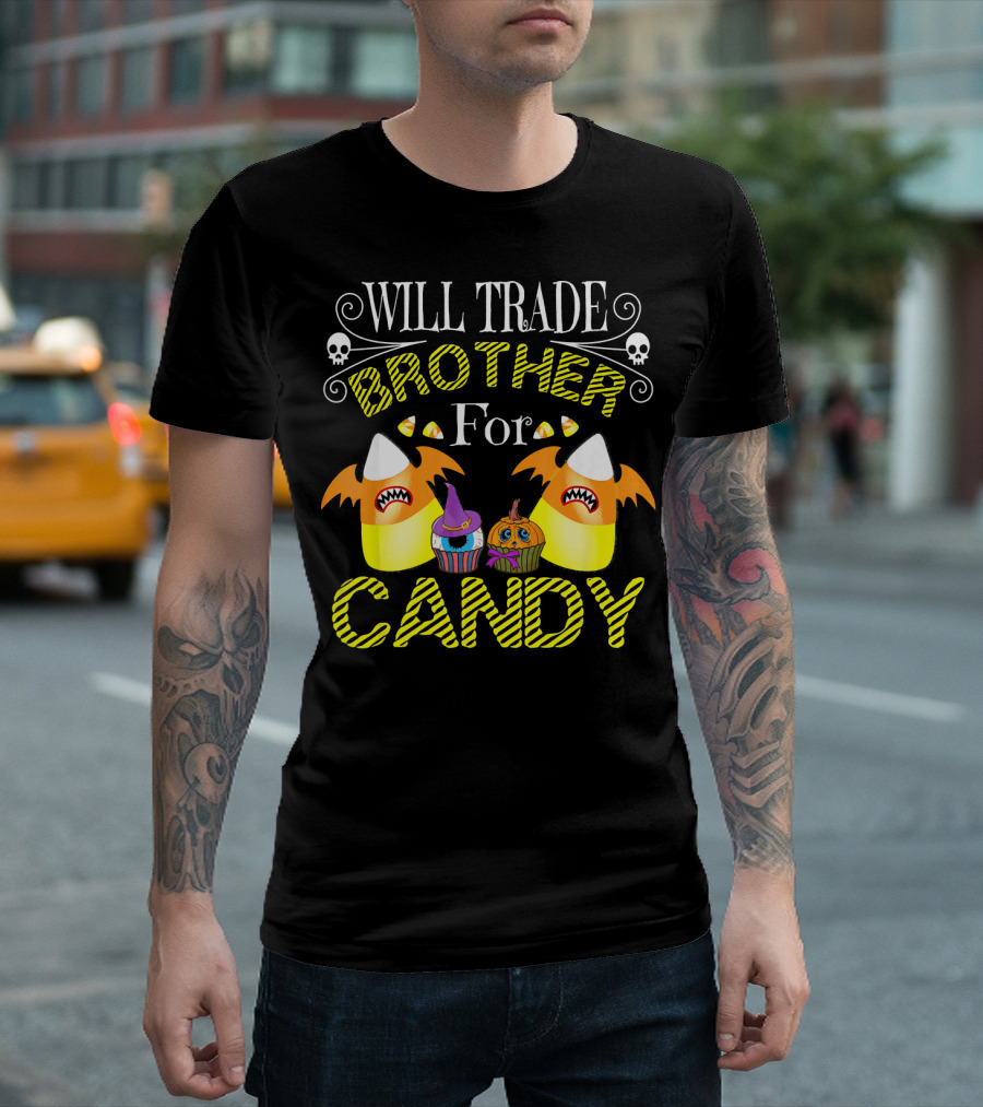 Will Trade Brother For Candy Trick with Halloween Candy Corn and Cupcakes T-Shirt