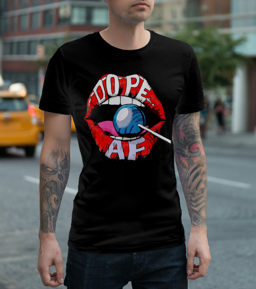 Dope AF Red Lips Teeth Lollipop T-Shirt